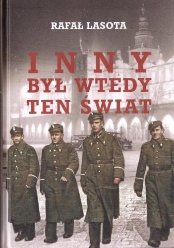 Inny był wtedy ten świat, Rafał Lasota