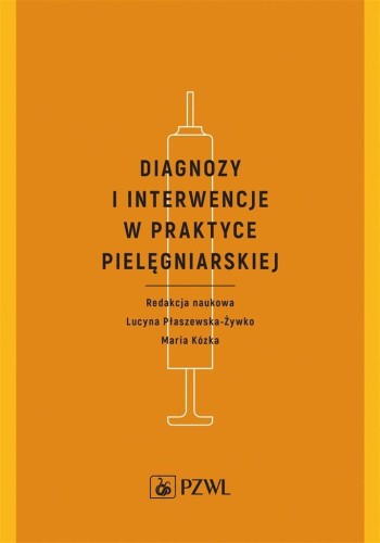 Diagnozy i interwencje w praktyce pielęgniarskiej