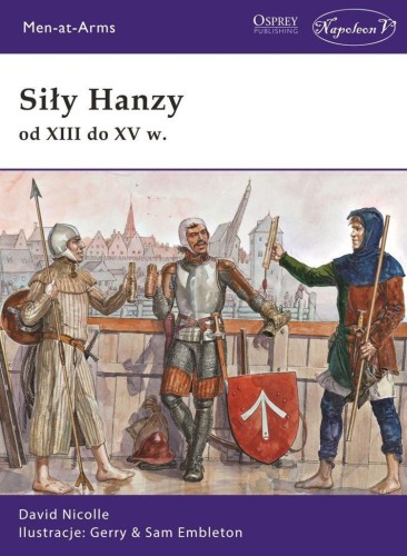 Siły Hanzy od XIII do XV w., David Nicolle