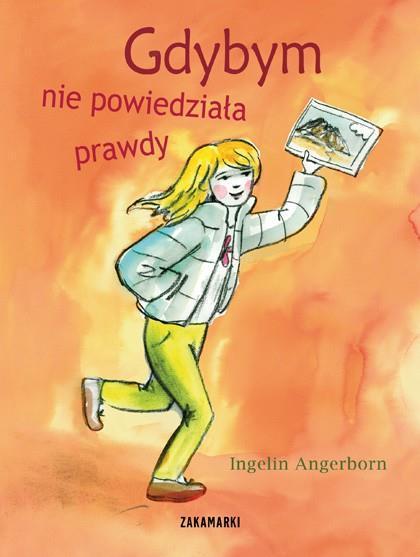 Gdybym nie powiedziała prawdy, Ingelin Angerborn