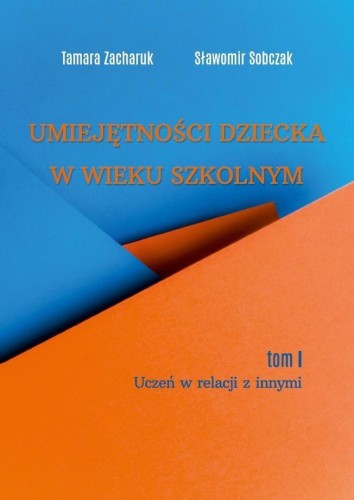 Umiejętności dziecka w wieku szkolnym T.1