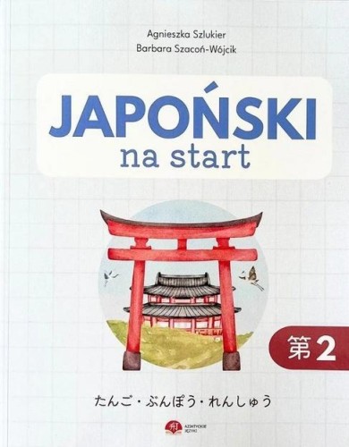 Japoński na start. Gramatyka i słownictwo cz.2