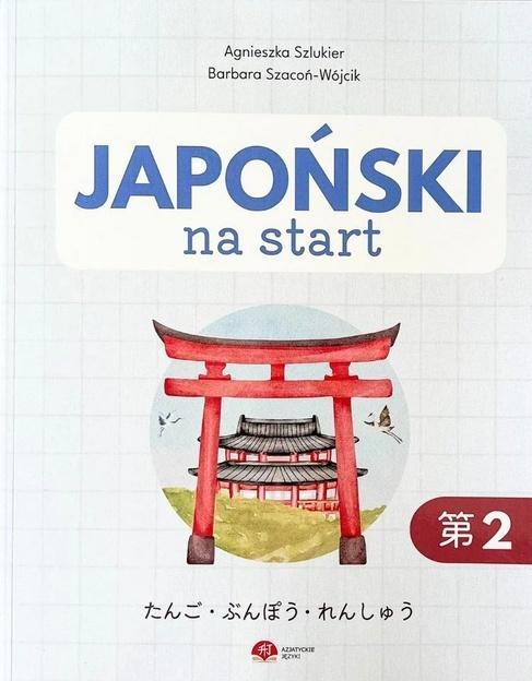 Japoński na start. Gramatyka i słownictwo cz.2