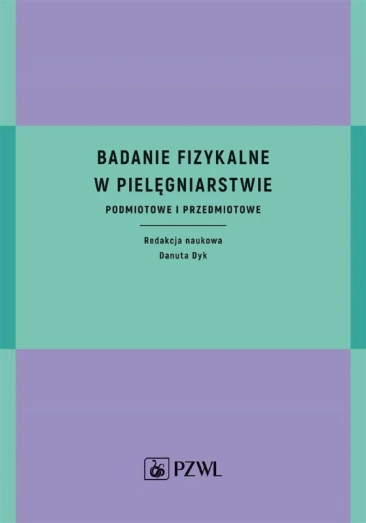 Badanie fizykalne w pielęgniarstwie, Danuta Dyk