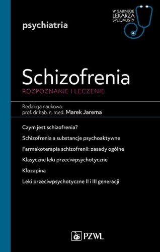 Schizofrenia. Diagnoza i terapia, Marek Jarema