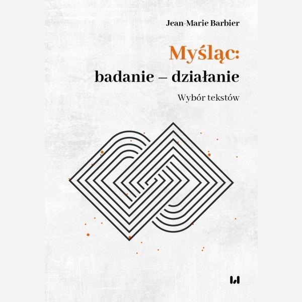 Myśląc: badanie - działanie, Jean-Marie Barbier