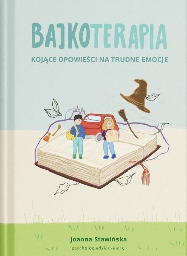 Bajkoterapia. Kojące opowieści na trudne emocje