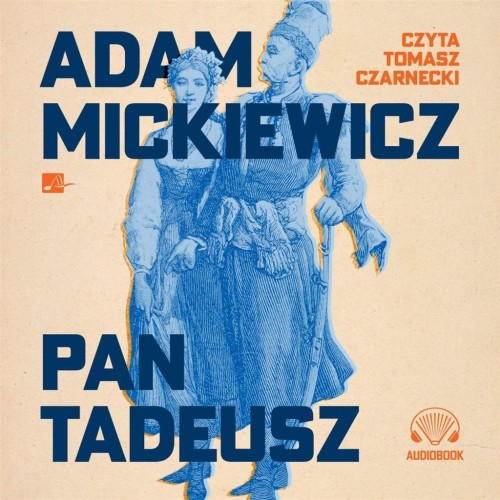 Pan Tadeusz Audiobook, Adam Mickiewicz