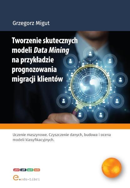Tworzenie skutecznych modeli Data Mining na...