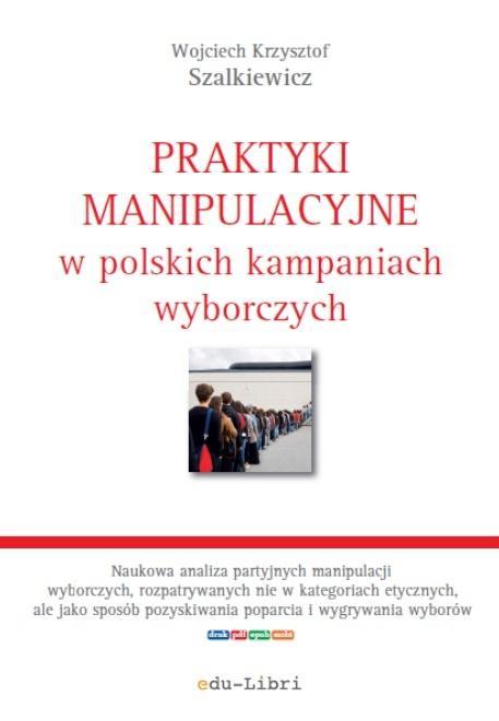 Praktyki manipulacyjne w polskich kampaniach...