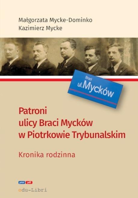 Patroni ulicy Braci Mycków w Piotrkowie...