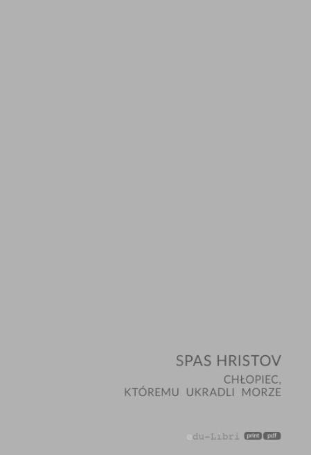 Chłopiec, któremu ukradli morze, Spas Hristov