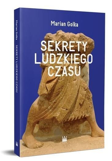 Sekrety ludzkiego czasu, Marian Golka