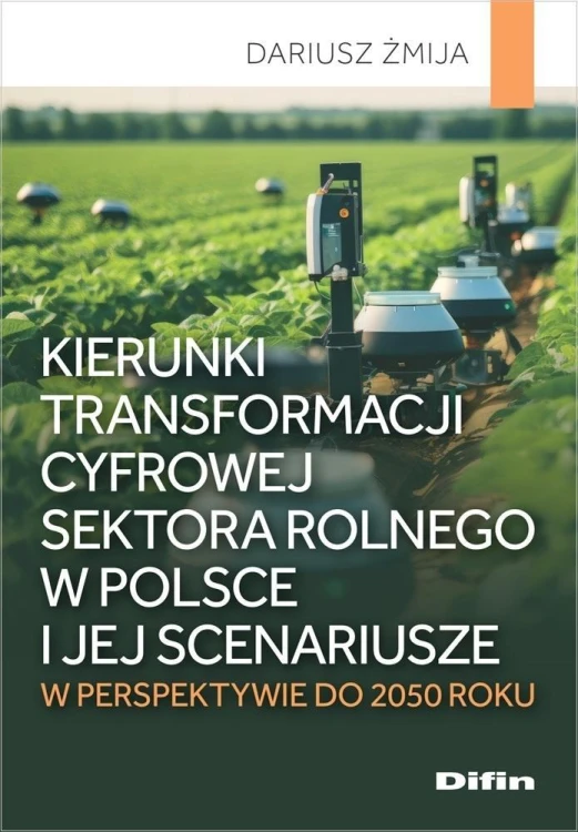 Kierunki transformacji cyfrowej sektora rolnego...