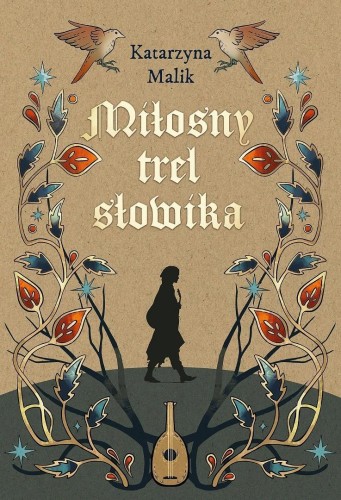 Miłosny trel słowika, Katarzyna Malik