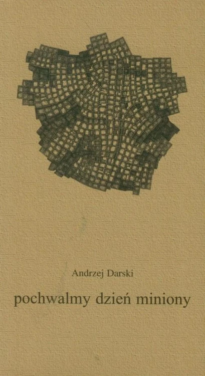 Pochwalmy dzień miniony, Andrzej Darski