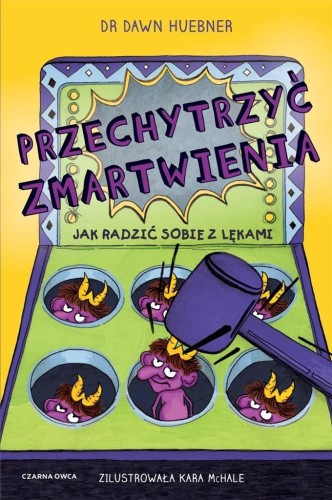 Przechytrzyć zmartwienia, Dawn Huebner