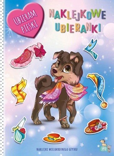 Naklejkowe ubieranki. Pieski, Opracowanie zbiorowe