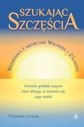 Szukając szczęścia, Frdric Lenoir