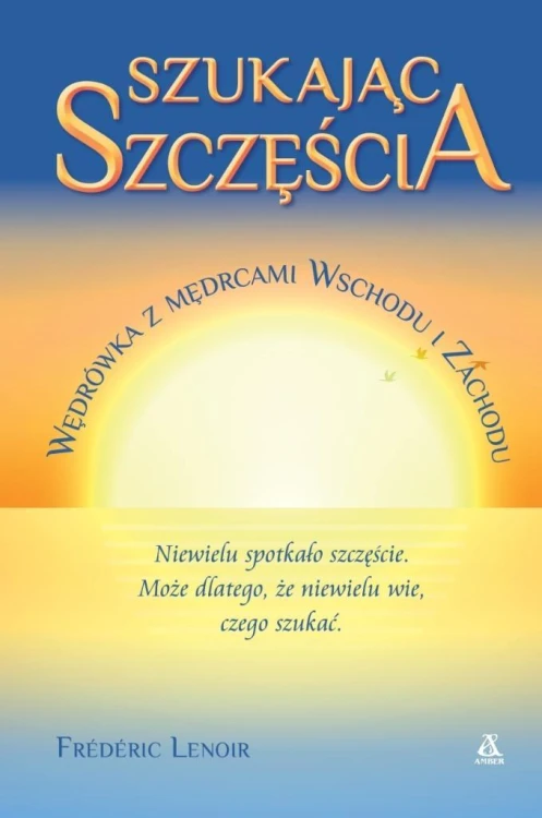 Szukając szczęścia, Frdric Lenoir