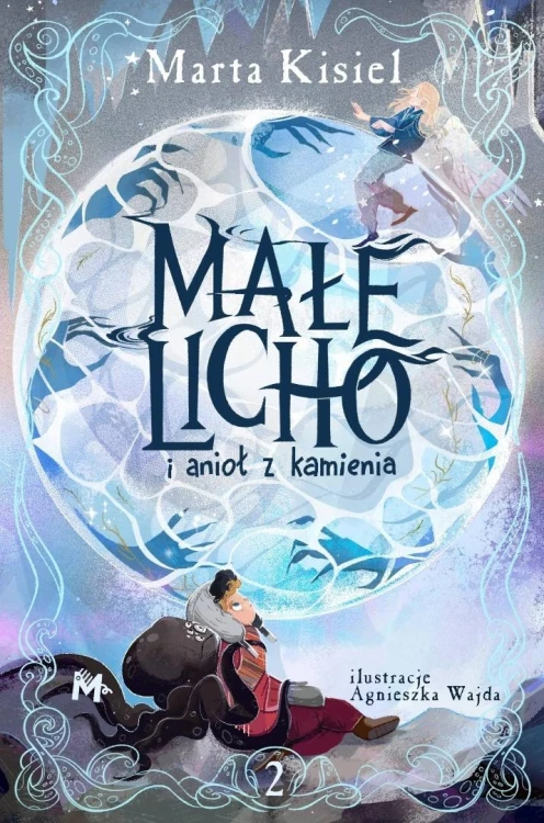 Małe Licho i anioł z kamienia T.2, Marta Kisiel