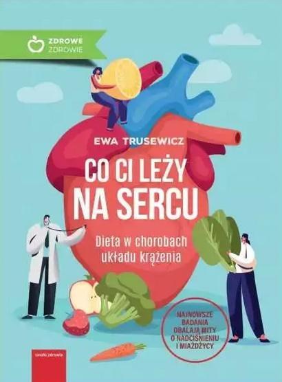 Co Ci leży na sercu?, Ewa Trusewicz
