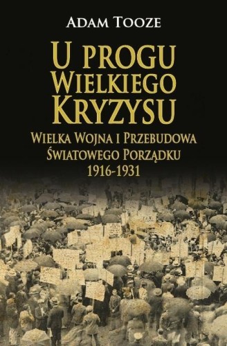 U progu Wielkiego Kryzysu, Adam Tooze