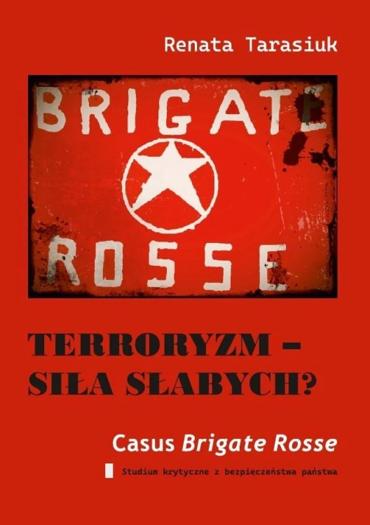 Terroryzm - siła słabych? Casus Brigate Rosse