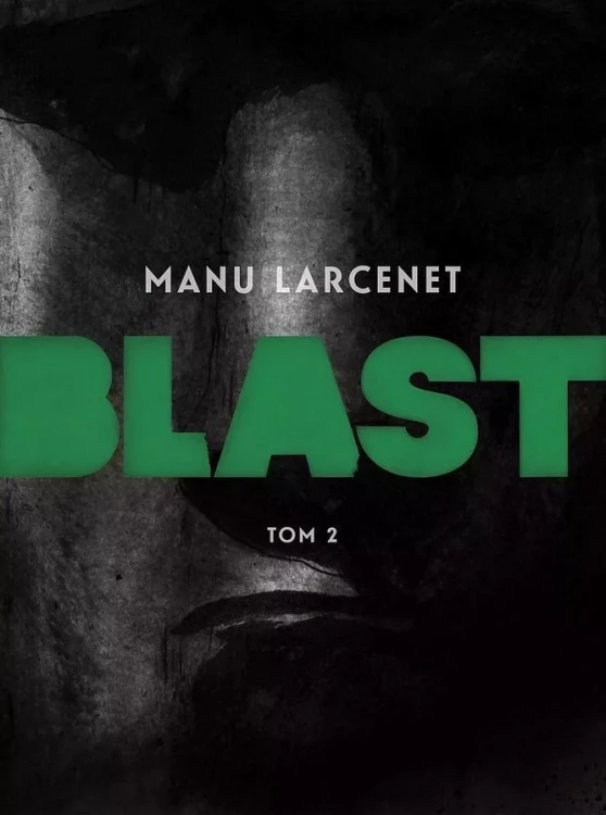 Blast T.2, Manu Larcenet