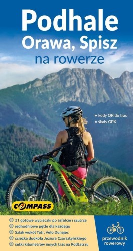 Podhale, Orawa, Spisz na rowerze - przewodnik