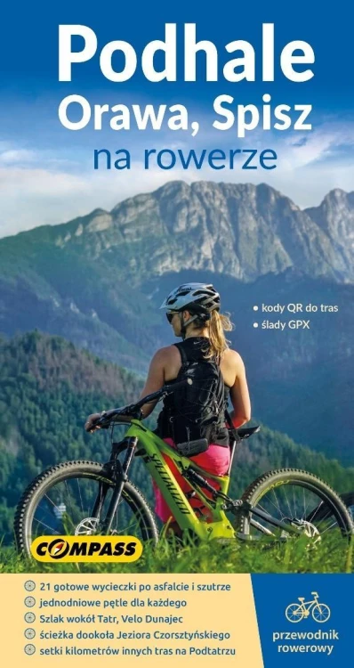 Podhale, Orawa, Spisz na rowerze - przewodnik