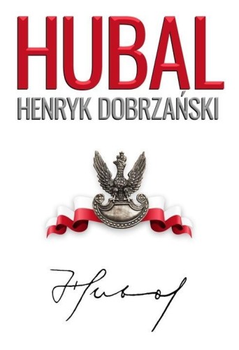Hubal. Henryk Dobrzański