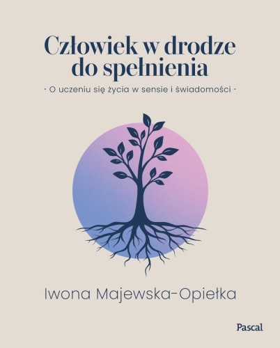 Człowiek w drodze do spełnienia. O uczeniu się...
