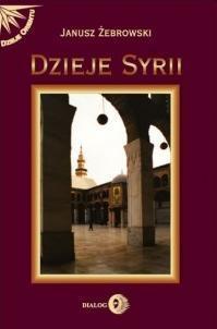 Dzieje Syrii. Od czasów najdawniejszych do współ.