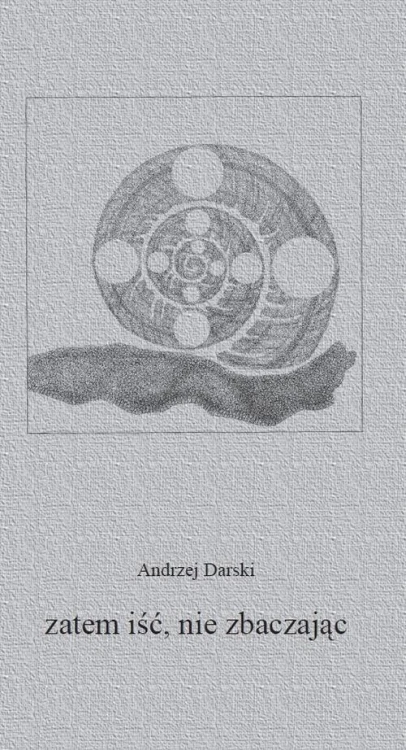 Zatem iść, nie zbaczając, Andrzej Darski