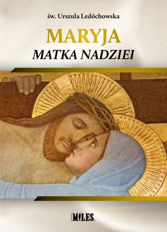Maryja Matka Nadziei, św. Urszula Ledóchowska
