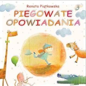 Piegowate opowiadania, Renata Piątkowska