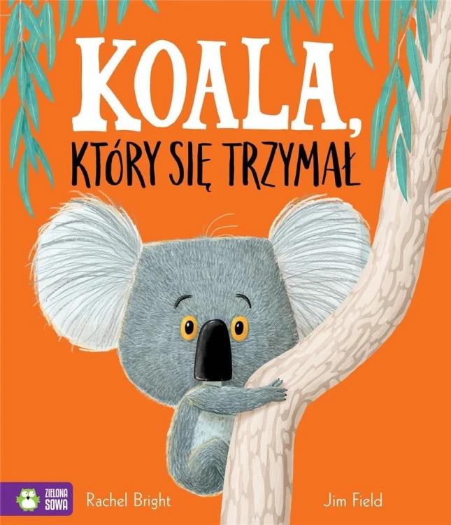 Koala, który się trzymał, Rachel Bright