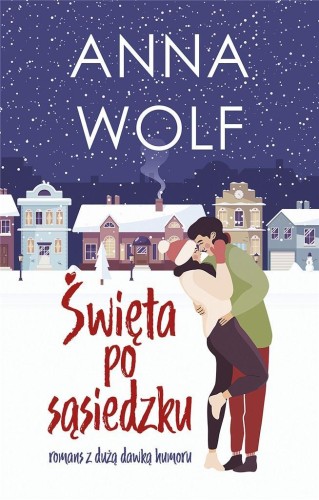 Święta po sąsiedzku, Anna Wolf