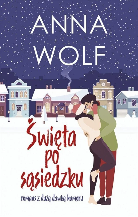 Święta po sąsiedzku, Anna Wolf