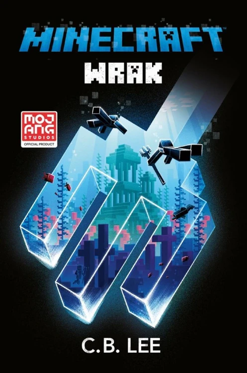 Minecraft. Wrak, C.B. Lee, Ewa Ziembińska