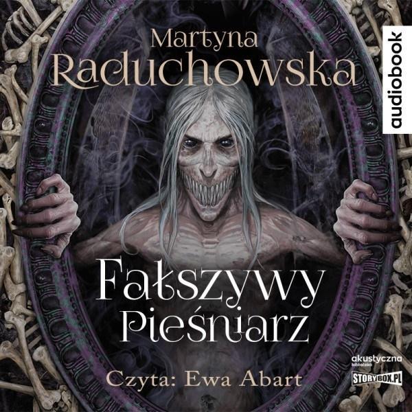 Fałszywy pieśniarz. Audiobook, Martyna Raduchowska