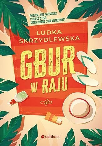 Gbur w raju, Ludka Skrzydlewska