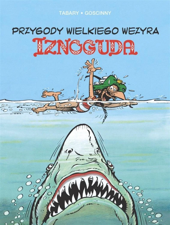 Przygody wielkiego wezyra Iznoguda T.6