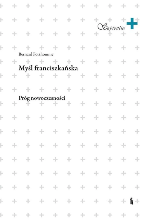 Myśl franciszkańska, Bernard Forthomme