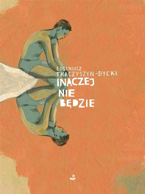 Inaczej nie będzie, Eugeniusz Tkaczyszyn-Dycki
