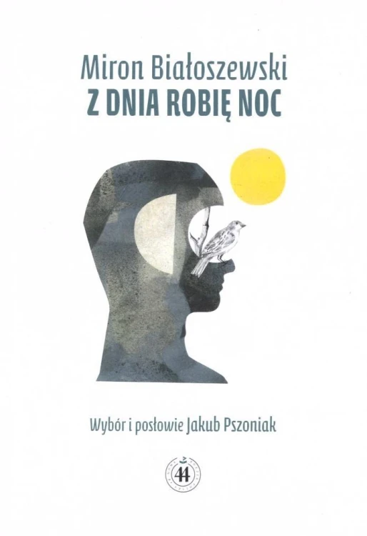 Z dnia robię noc, Miron Białoszewski