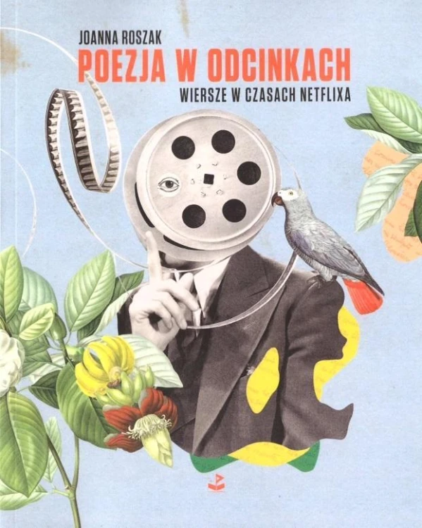 Poezja w odcinkach, Joanna Roszak