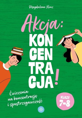Akcja: koncentracja! Ćw. SP 7-8, Magdalena Hinz