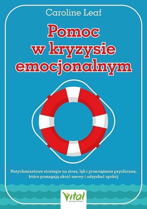 Pomoc w kryzysie emocjonalnym., Caroline Leaf